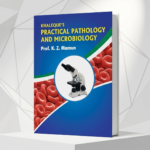 KHALEQUE’S PRACTICAL PATHOLOGY AND MICROBIOLOGY